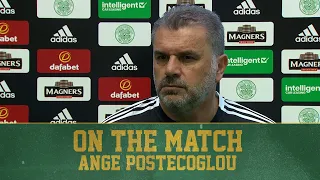 Ange Postecoglou On the Match | Celtic 2-6 West Ham