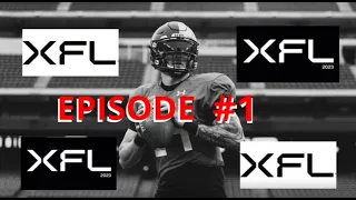 XFL EPISODE #1 THE ARRIVAL