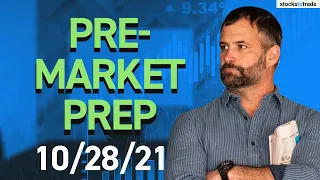 Pre Market Prep- Stock Market 10/28/21