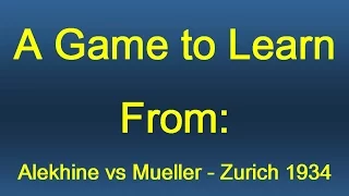 Alekhine vs Mueller - Zurich 1934