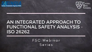 SAEINDIA Functional Safety - An Integrated Approach to Functional Safety Analysis - ISO 26262