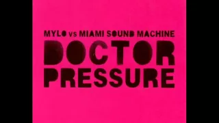 Mylo Vs Miami Sound Machine - Doctor Pressure