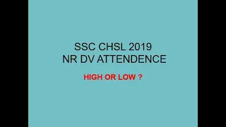 CHSL 2019 DV ATTENDANCE UPDATE