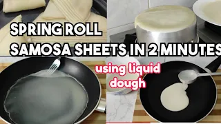 Easy#samosa #springroll #sheets  Using #liquiddough in 2 minutes |2 ways| #nokneading#norolling