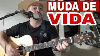 como tocar muda de vida de zéze de camargo e luciano no violão