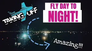 Flying Day to Night - TakingOff Ep 109