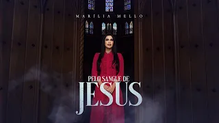 Marília Mello - Pelo Sangue de Jesus (Clipe Oficial)