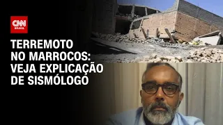 Terremoto no Marrocos: veja explicação de sismólogo | CNN PRIME TIME