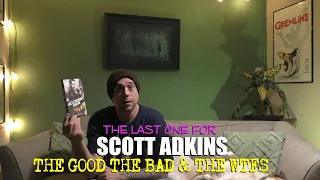 The Last One For Scott Adkins The Good The Bad & The WTFs