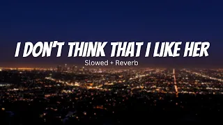 Charlie Puth - I Don't Think That I Like Her (Slowed + Reverb)