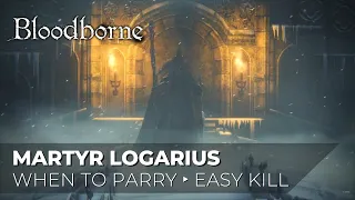 Martyr Logarius Boss Fight (When to parry, Easy kill) - Bloodborne