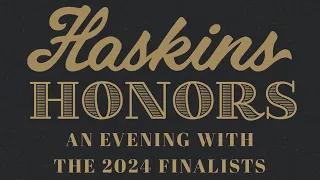 The 2024 Haskins Honors Presentation - An Evening with the Finalists