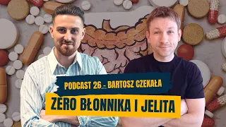 Czy brak błonnika ZABIJE Twoje jelita? / Bartosz Czekała