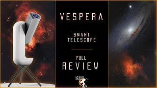 Vespera Smart Telescope Review - Impressive Results for an All-in-One Astrophotography Unit