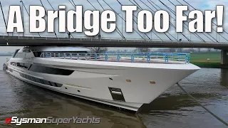 A Bridge Too Far for this SuperYacht!