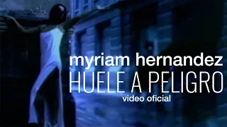 Myriam Hernández - Huele a peligro