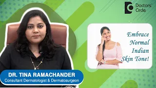 What is NORMAL INDIAN SKIN? - Dr.Tina Ramachander