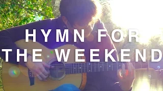 Hymn for the Weekend - Coldplay - Fingerstyle Guitar Cover