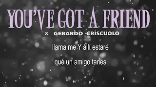 James Taylor -You've Got a Friend-en español por Gerardo Criscuolo