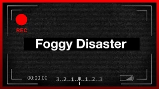 Foggy Disaster