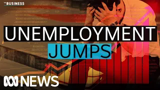 Unemployment hits two-year high, as interest rate hikes bite  | The Business | ABC News