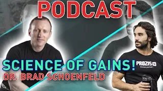 How to gain Muscle - Science of Training with DR. BRAD SCHOENFELD | PODCAST #01