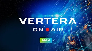 VERTERA.ONAIR MAY