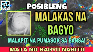 ⚠️DOST-PAGASA|WEATHER UPDATE TODAY! POSIBLENG MALAKAS NA BAGYO MALAPIT NA PUMASOK SA BANSA!