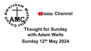 AMC Channel 340 Thought for Sunday 12th May 2024