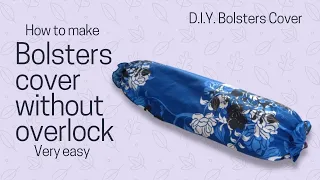 Sewing Tutorial - Make Your Own Bolster Pillow Cover: DIY Tutorial for Beginners