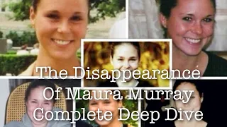 The Disappearance Of Maura Murray Complete Deep Dive