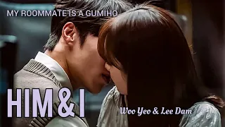 Woo yeo & Lee dam ♡ HIM & I [My Roommate is a Gumiho] fmv #kdrama