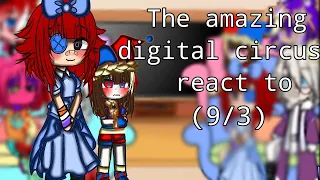 The amazing digital circus react to (9/3) gacha club