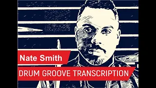 Nate Smith - Groove Solo Transcription | Free Drum Sheet Music | PDF