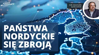 Geopolityczny zwrot Szwecji, Finlandii i Norwegii. Zagrożeniem Rosja | dr Damian Szacawa