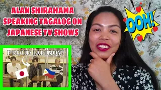 ALAN SHIRAHAMA SPEAKING TAGALOG ON JAPANESE TV SHOWS | REACTION