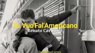 Tu Vuo'Fa'l'Americano; Renato Carosone [Letra Español]