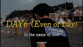 [Playlist] 사랑이라는 이름으로, DAY6 (Even of Day)