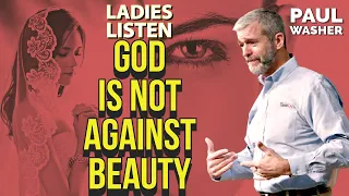 Ladies Listen, God is not against beauty | #PaulWasher #Shorts #WhatsAppstatus #Statuspost