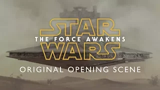 Star Wars The Force Awakens - Original opening scene