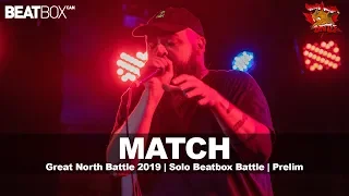 Match | GNB 2019 | Solo Beatbox - Prelim