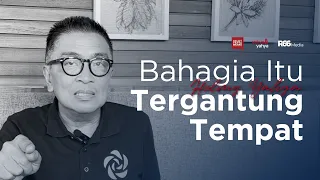 Kamu Harus Bahagia Di mana Pun Berada! Jika Tidak, Maka Tinggalkan! | Helmy Yahya Bicara