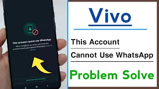 Vivo Phone This Account Cannot Use WhatsApp Problem Solve