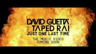 David Guetta - Just One Last Time [Trailer] ft. Taped Rai