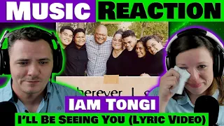 IAM TONGI - I'll Be Seeing You Lyric Video Tribute to His Late Father REACTION @officialiamtongi