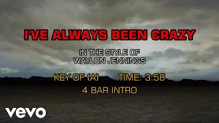 Waylon Jennings - I've Always Been Crazy (Karaoke)