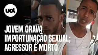 Jovem faz live de importunação sexual em ônibus; agressor foi morto horas depois