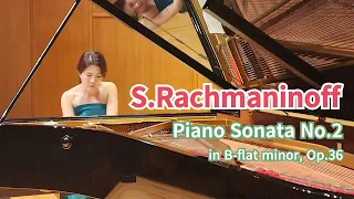 S.Rachmaninoff Piano Sonata No.2 in B-flat minor, op.36(라흐마니노프 피아노 소나타 2번ㅣ조주연)