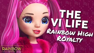 Meet Rainbow High ROYALTY Stella Monroe! 👑 | The Vi Life VIP Access | Episode 10