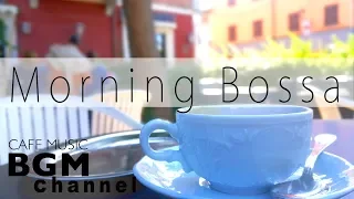 Morning Coffee - ゆったりボサノバ ＆ ジャズ - のんびりBGM